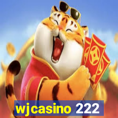 wjcasino 222